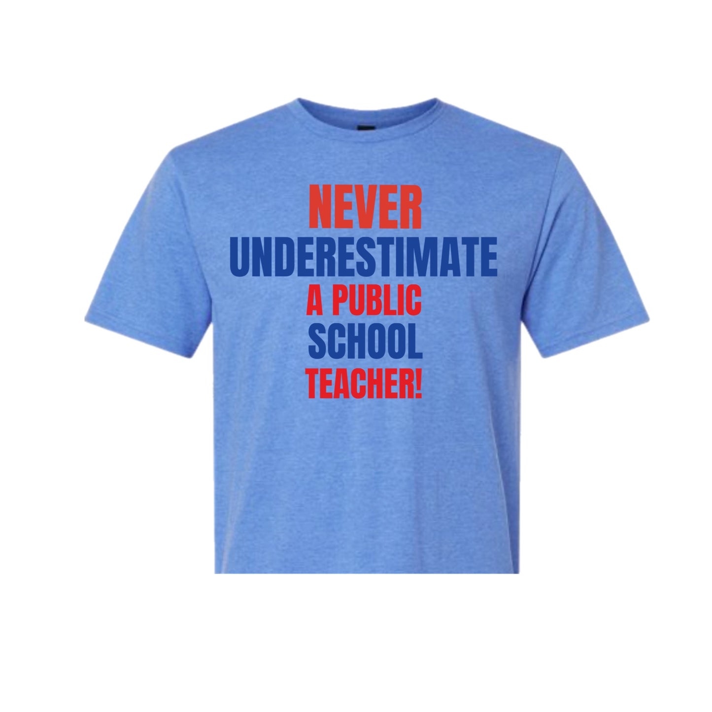 Womens Never underestimate a public school teacher