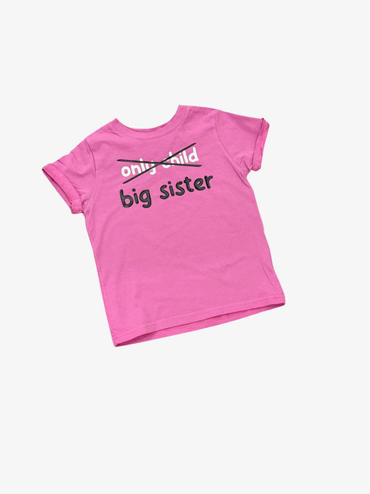 Only Child → Big Sister Tee